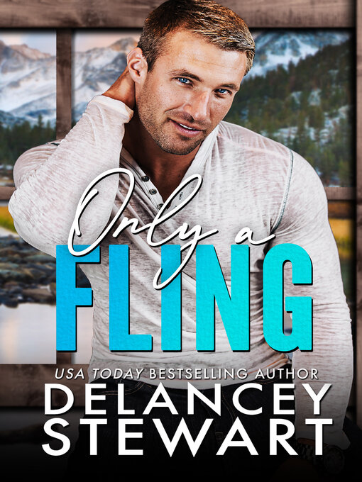 Title details for Only a Fling by Delancey Stewart - Available